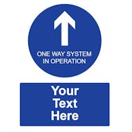 Custom One Way System In Operation Sign