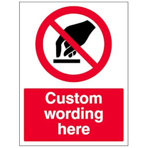 Custom Do Not Touch Sign