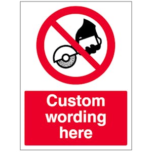 Custom Do Not Use With Handheld Grinder Sign