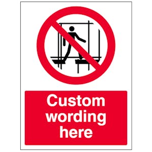 Custom Keep Off Scaffolding Sign
