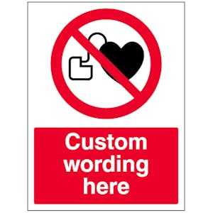 Custom No Cardiac Devices Sign