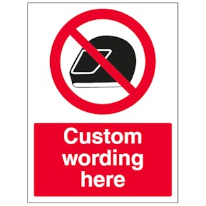 Custom No Helmets Sign