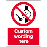 Custom No Metal Or Watches Sign