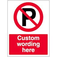 Custom No Parking Sign