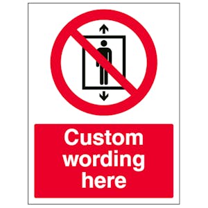 Custom No Persons Lift Sign 