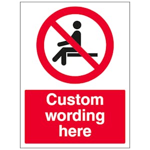 Custom No Sitting Sign