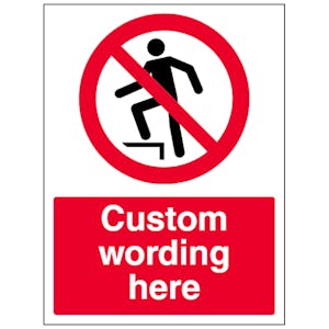 Custom No Standing On Surface Sign