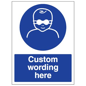 Custom Protect Infant Eyes Sign