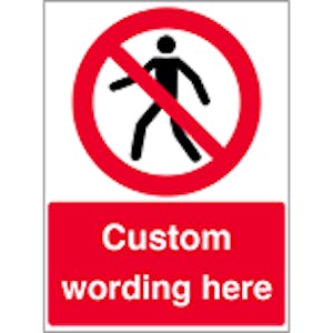 Custom No Entry Signs