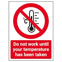 Do Not Work Until Temperature Has Been Taken