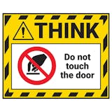 Think - Do Not Touch The Door Label