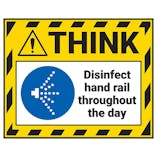 Think - Disinfect Hand Rail Throughout The Day Label