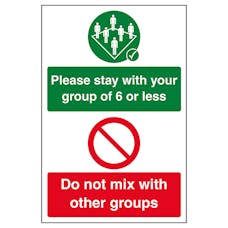Stay With Your Group Of 6 Or Less / Do Not Mix