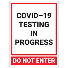 COVID-19 Testing In Progress - Do Not Enter