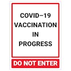 COVID-19 Vaccination In Progress - Do Not Enter 