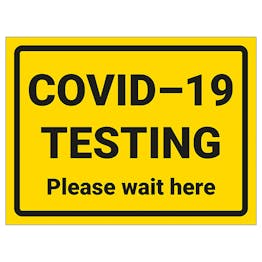 COVID-19 Testing - Please Wait Here