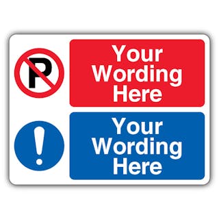 Custom - No Parking/Mandatory Exclamation