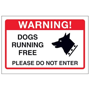 Dogs Running Free, Please Do Not Enter