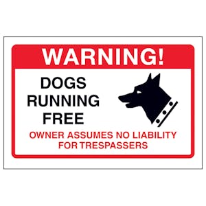 Dogs Running Free, Owner Assumes No Liabilty