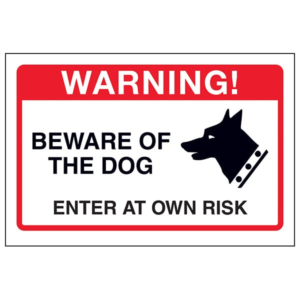 Beware Of The Dog, Enter At Own Risk | Dog Premises Signs | General ...