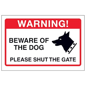 Beware Of The Dog, Please Shut The Gate