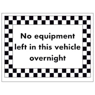 No Equipment Left in This Vehicle Overnight