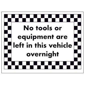 No Tools or Equipment Are Left in This Vehicle Overnight