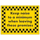 Keep Noise To a Minimum When Leaving These Premises