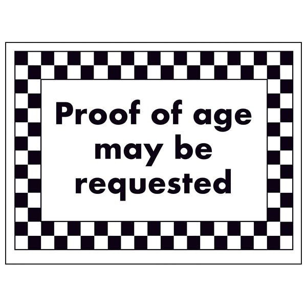 Proof of Age May Be Requested | Premises Signs | General Information Signs | SafetySigns4Less