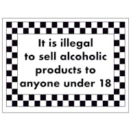 It Is Illegal To Sell Alcoholic Products To Anyone Under 18