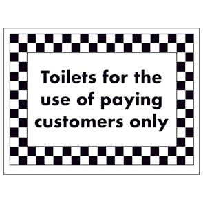 Toilets For The Use of Paying Customers Only