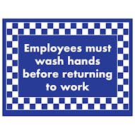 Employees Must Wash Hands Before Returning To Work