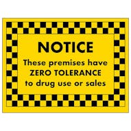 NOTICE These Premises Have Zero Tolerance to Drug Use Or Sales