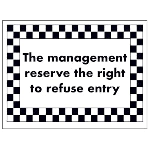 The Management Reserve The Right To Refuse Entry