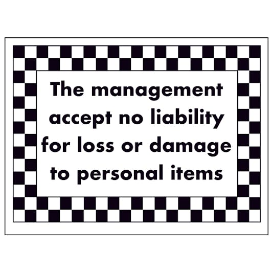 the-management-accept-no-liability-for-loss-or-damage-to-personal-items