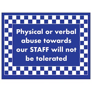 Physical Or Verbal Abuse Towards Our Staff Will Not...