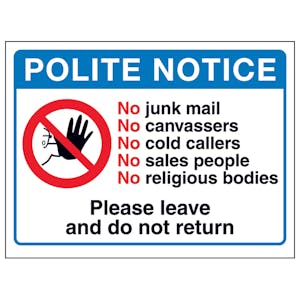Polite Notice, No Junk Mail, No...Please Leave and Do Not Return