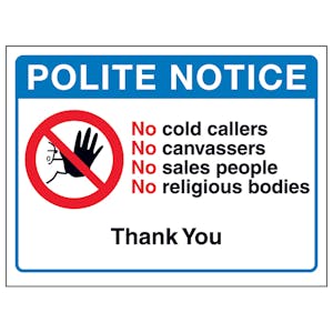 Polite Notice, No Cold Callers, No Canvassers, No Sales...Thank You