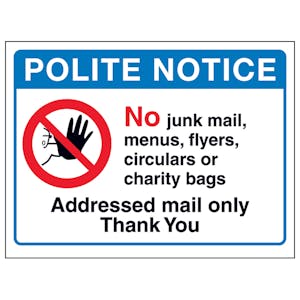 Polite Notice, No Junk Mail...Addressed Mail Only, Thank You