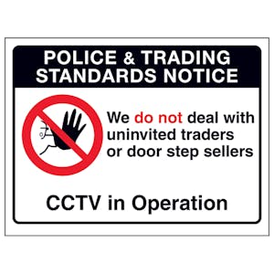 Police & Trading Standards Notice, We Do...CCTV In Operation