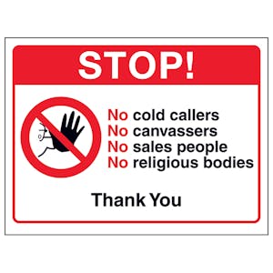 Stop! No Cold Callers, No Canvassers, No Sales...Thank you