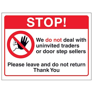 Stop! We Do Not Deal With Uninvited Traders Or Door Step Sellers...