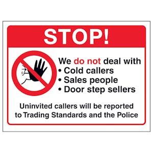 Stop! We Do Not Deal With Cold...Uninvited Callers Will...