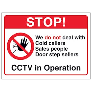 Stop! We Do Not Deal With Cold Callers...CCTV in Operation