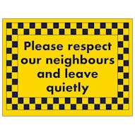 Please Respect Our Neighbours and Leave Quietly