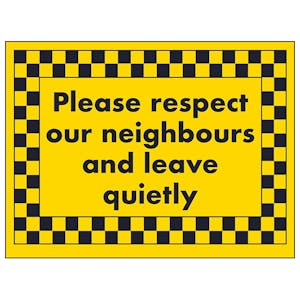 Please Respect Our Neighbours and Leave Quietly