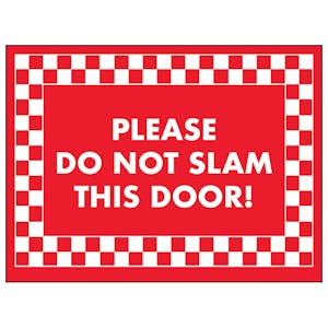 Please Do Not Slam This Door!