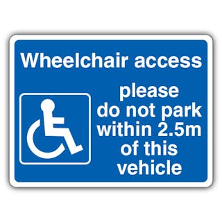 Wheelchair Access Please Do Not Park Within 2.5m - Landscape