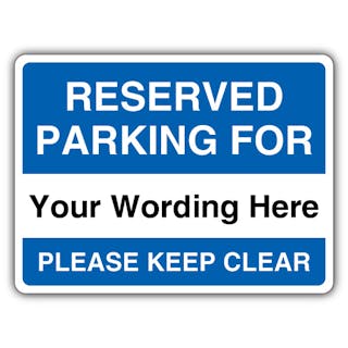 Custom - Reserved Parking - Please Keep Clear