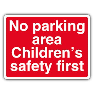 No Parking Area Children's Safety First - Red